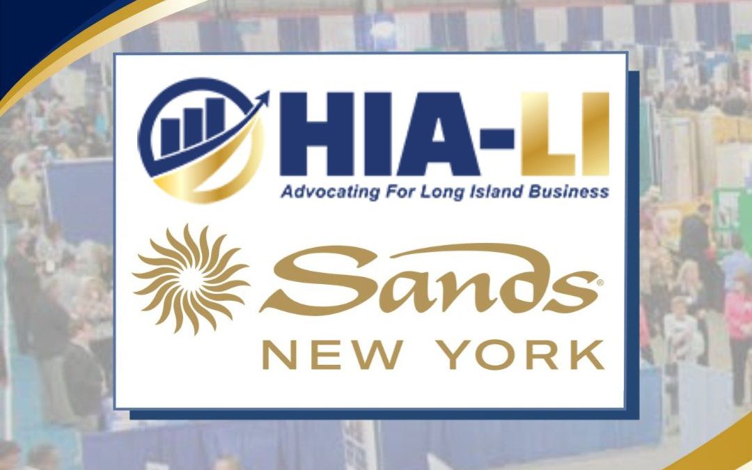 Sands New York Returns as Title Sponsor for the HIA-LI Trade Show